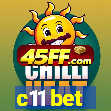 c11 bet